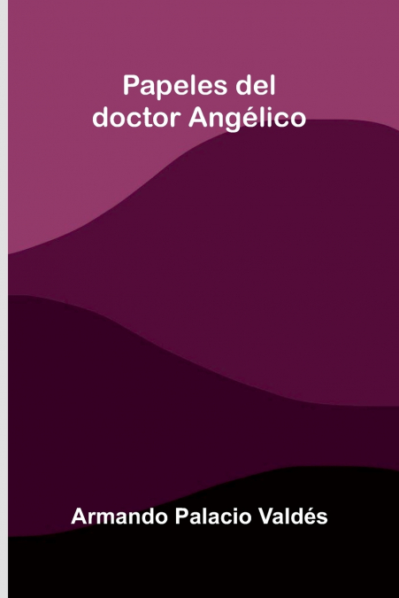 Papeles del doctor Angélico