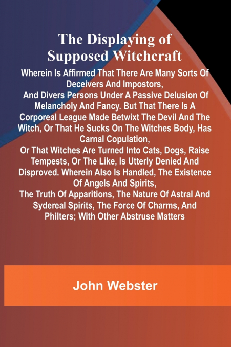 The displaying of supposed witchcraft