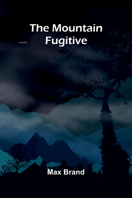 The Mountain Fugitive