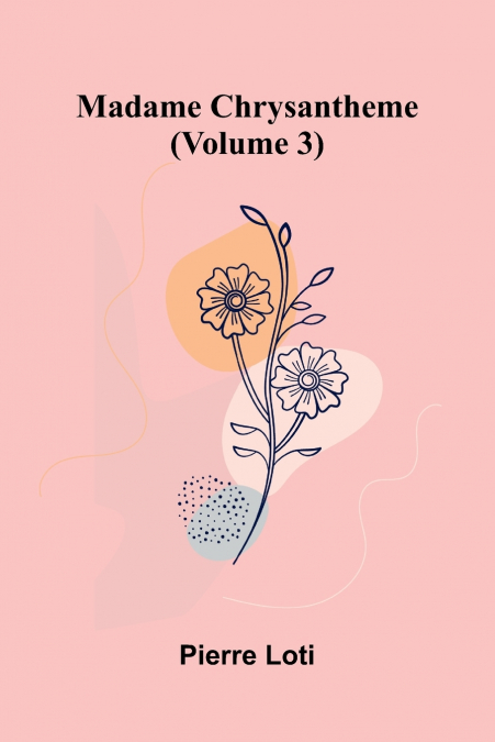 Madame Chrysantheme (Volume 3)