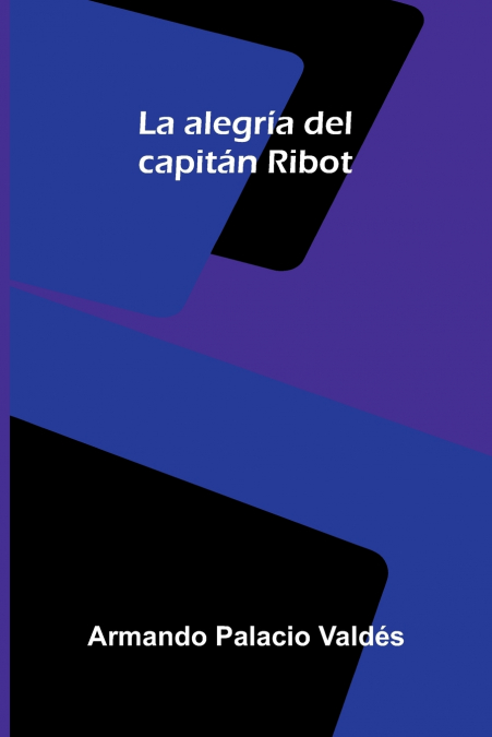 La alegría del capitán Ribot