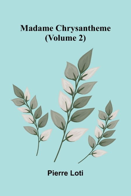 Madame Chrysantheme (Volume 2)