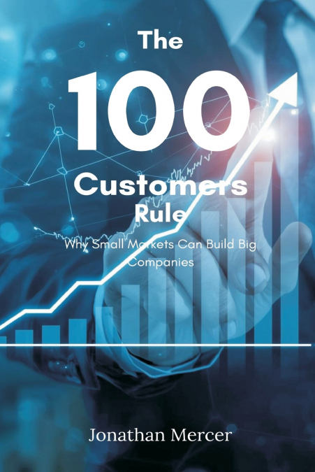 The 100 Customers Rule