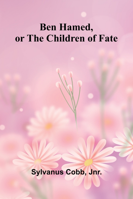 Ben Hamed, or The Children of Fate
