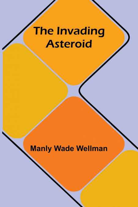 The invading asteroid
