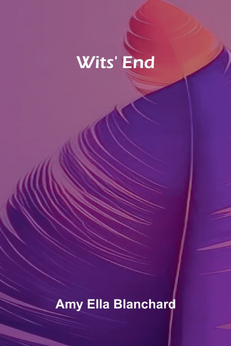 Wits’ End
