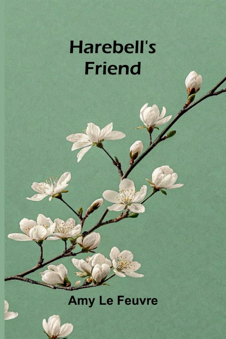 Harebell’s friend