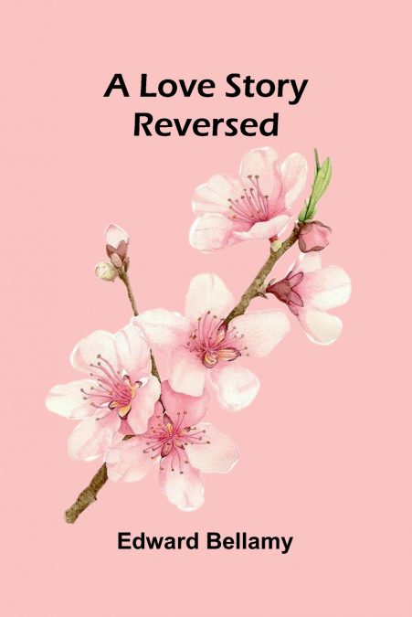 A Love Story Reversed