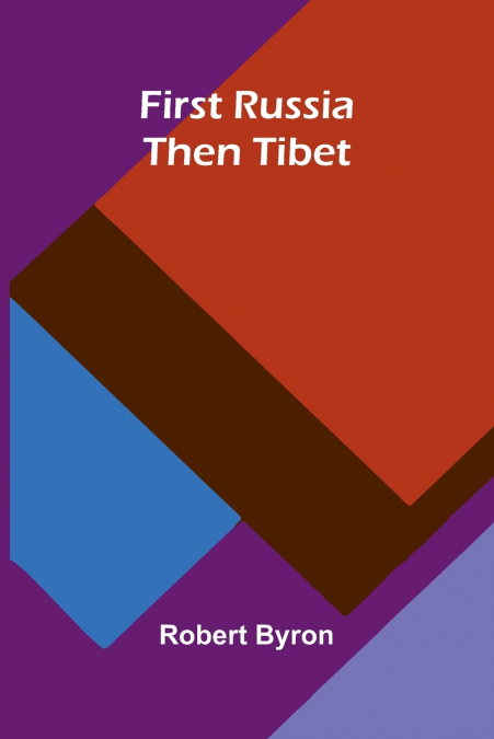 First Russia Then Tibet