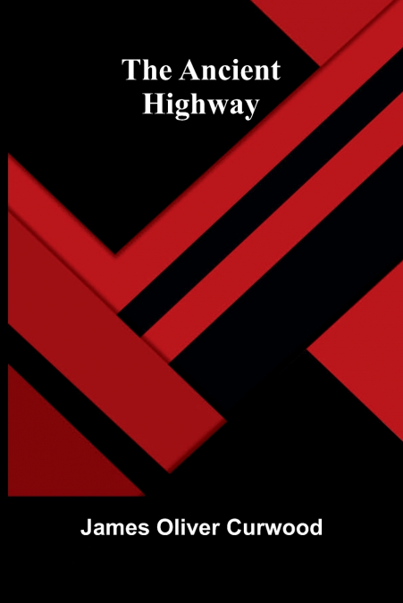 The Ancient Highway