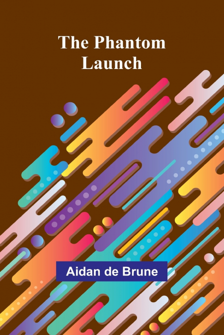 The Phantom Launch