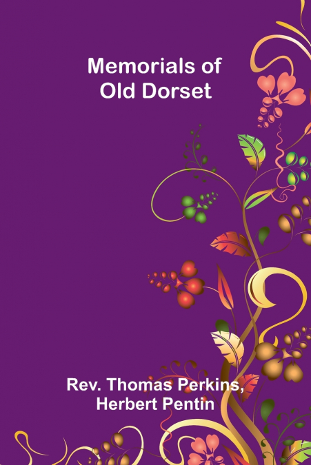 Memorials of Old Dorset