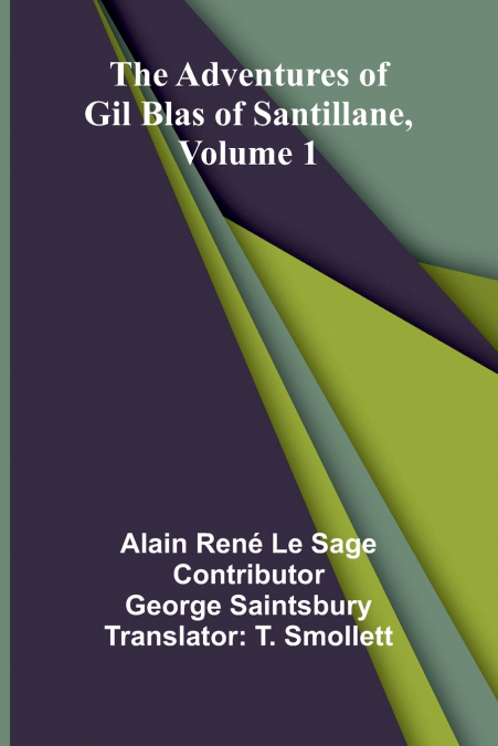The Adventures of Gil Blas of Santillane, Volume 1
