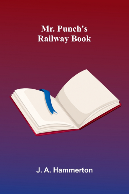 Mr. Punch’s Railway Book