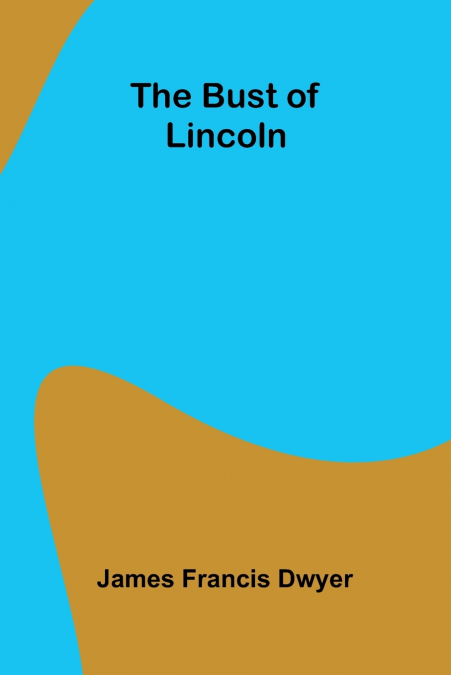 The Bust of Lincoln