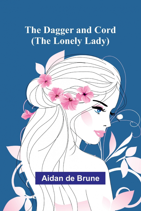 The Dagger and Cord (The Lonely Lady)