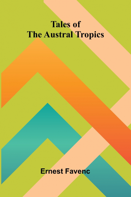 Tales of the Austral Tropics