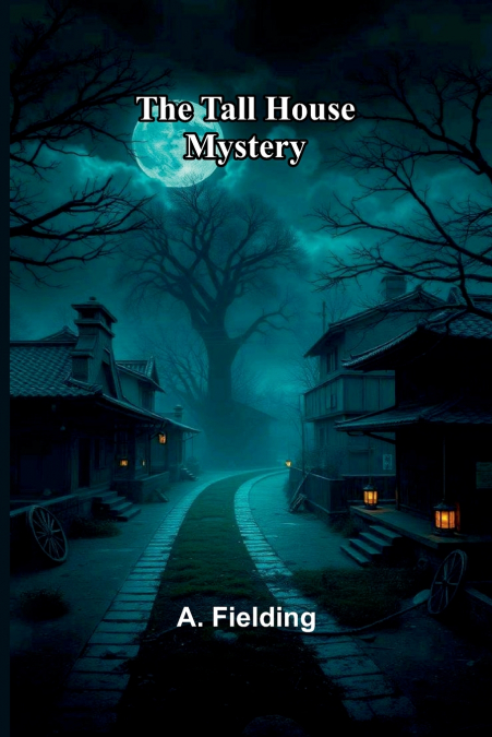 The Tall House Mystery