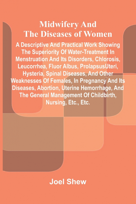 Midwifery and the diseases of women