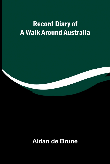 Record Diary of a Walk Around Australia
