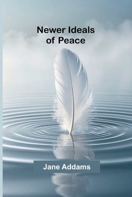 Newer ideals of peace