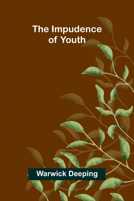 The Impudence of Youth