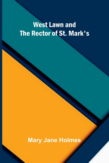 West Lawn, and The rector of St. Mark’s