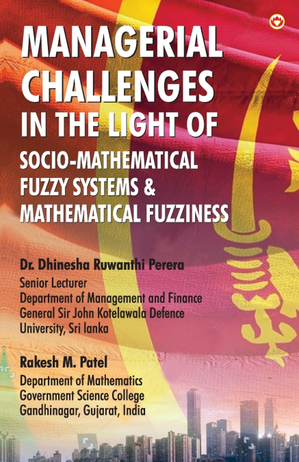 Managerial Challenges in the Light of Socio-Mathematical Fuzzy Systems & Mathematical Fuzziness