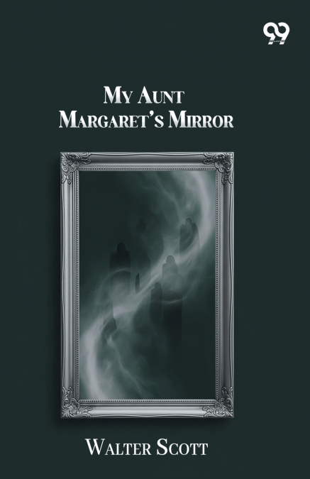 My Aunt Margaret’s Mirror