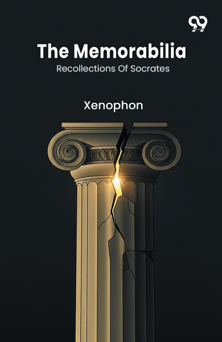 The Memorabilia Recollections Of Socrates