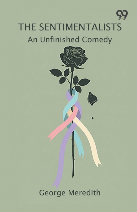 The Sentimentalists An Unfinished Comedy