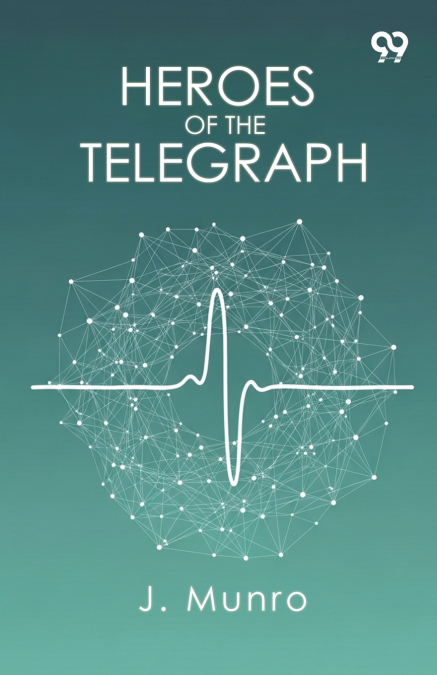 Heroes Of The Telegraph
