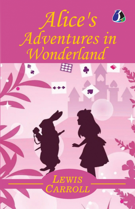 Alice In Wonderland By Lewis Carroll - Fantasy Adventure