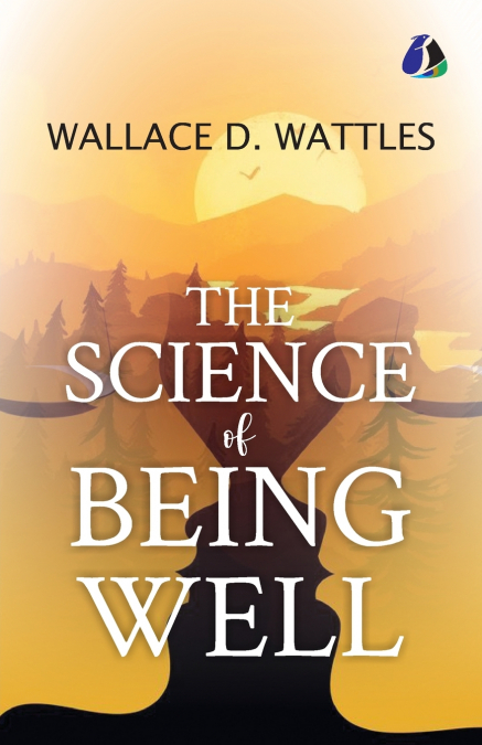 The Science of Being Well
