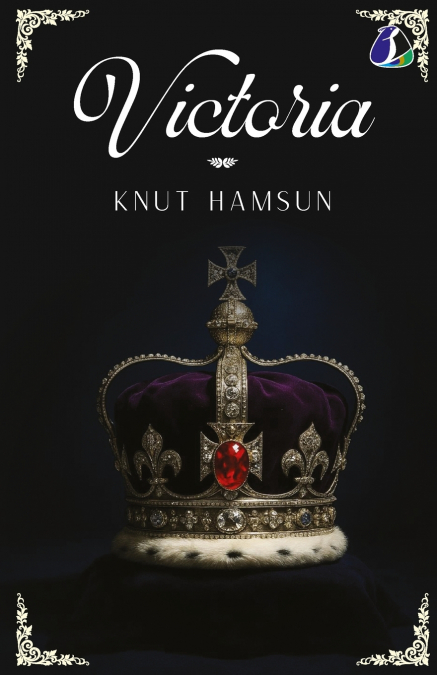 Victoria by Knut Hamsun | Masterpiece of Scandinavian Literature
