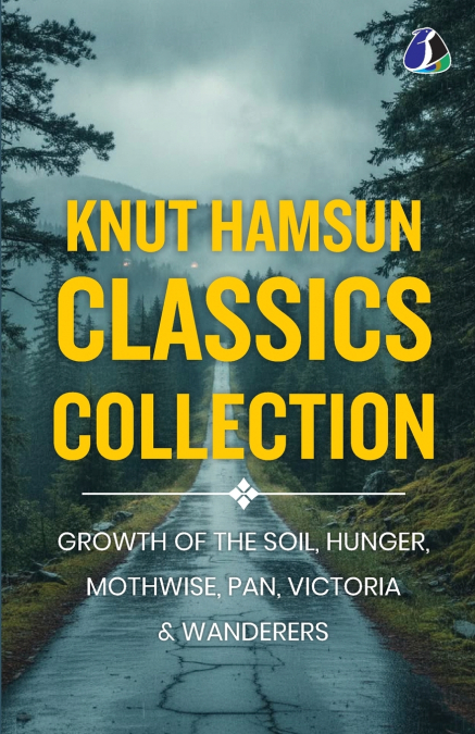 Knut Hamsun Classics Collection