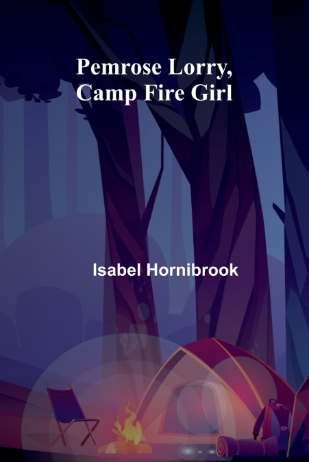 Pemrose Lorry, Camp Fire Girl