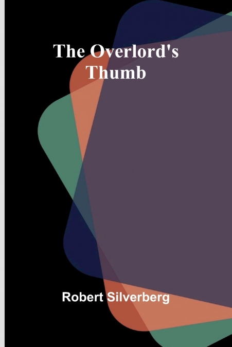 The overlord’s thumb