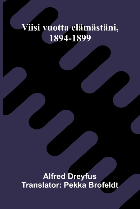 Viisi vuotta elämästäni, 1894-1899