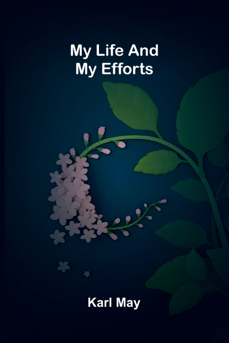 My Life and My Efforts