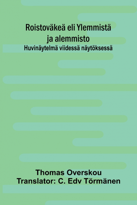 Roistoväkeä eli Ylemmistä ja alemmisto