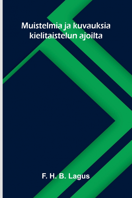 Muistelmia ja kuvauksia kielitaistelun ajoilta