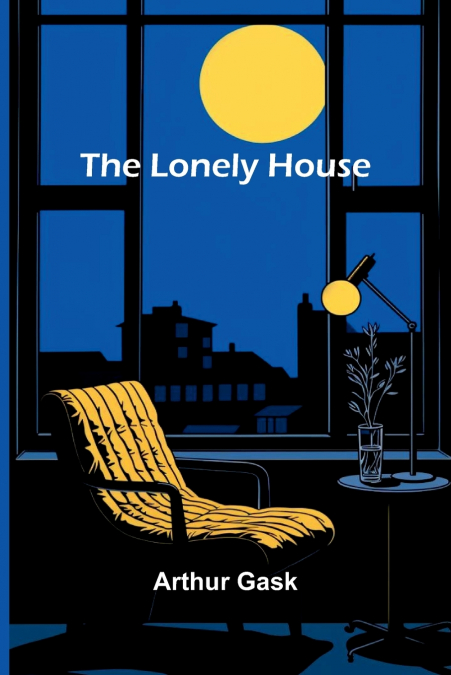The Lonely House
