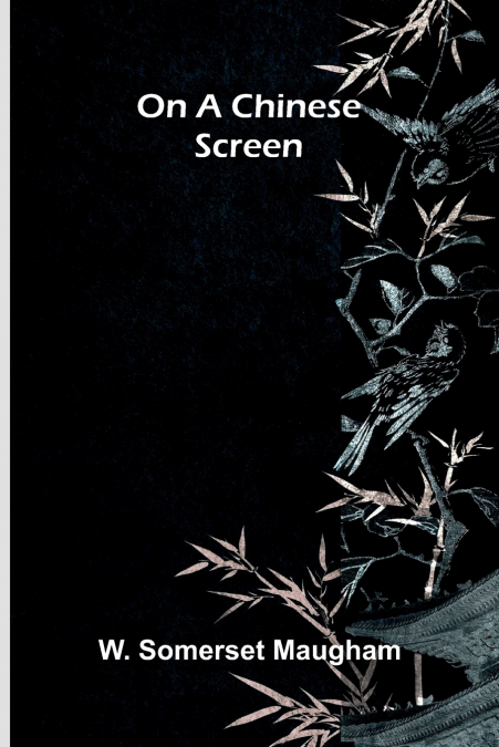 On a Chinese Screen