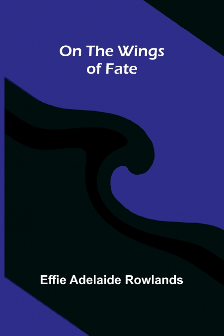 On the wings of fate