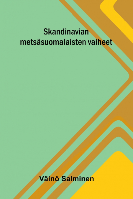 Skandinavian metsäsuomalaisten vaiheet