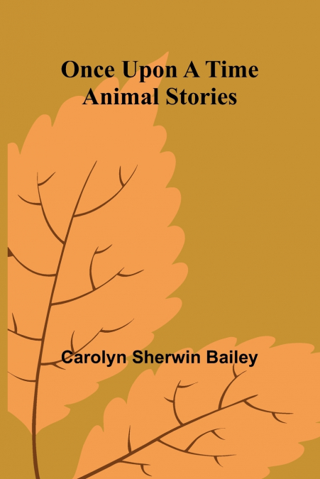 Once upon a time animal stories
