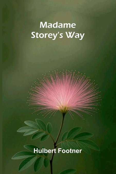 Madame Storey’s Way