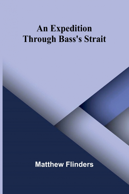 An Expedition through Bass’s Strait