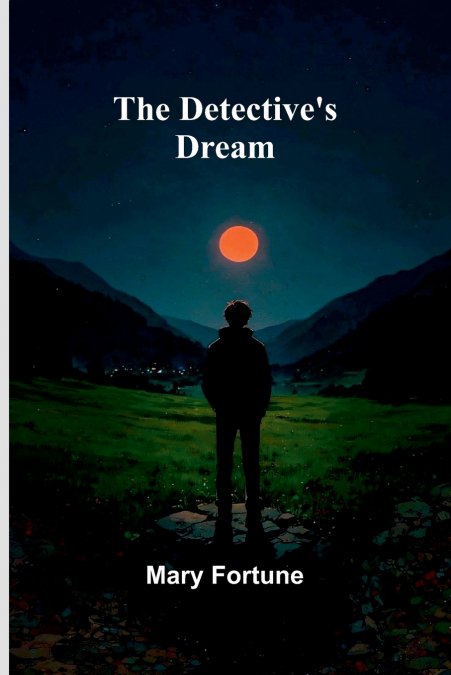 The Detective’s Dream
